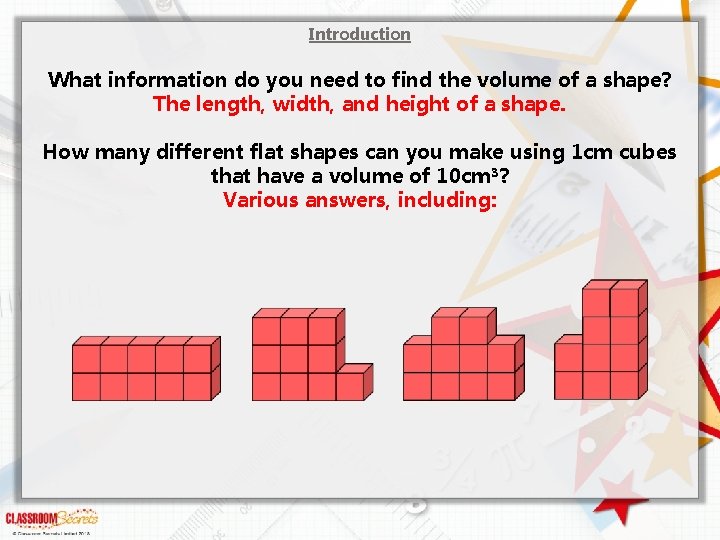 Introduction What information do you need to find the volume of a shape? The