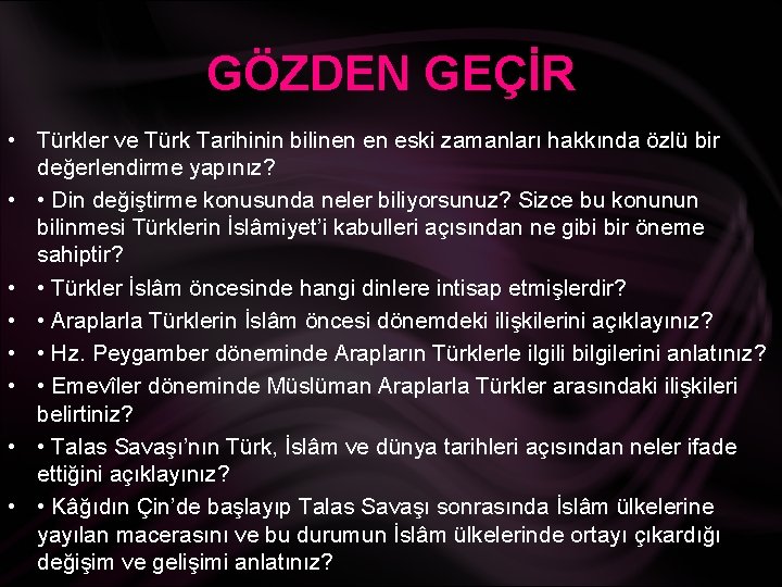 GÖZDEN GEÇİR • Türkler ve Türk Tarihinin bilinen en eski zamanları hakkında özlü bir