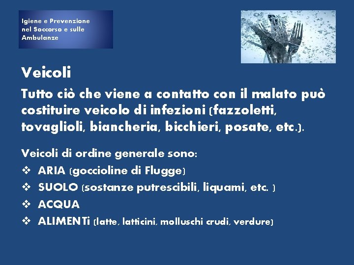 Igiene e e Prevenzione Igiene nel Soccorso e sulle Ambulanze Veicoli Tutto ciò che