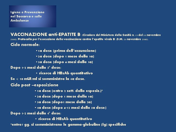 Igiene e Prevenzione nel Soccorso e sulle Ambulanze VACCINAZIONE anti-EPATITE B (Circolare del Ministero