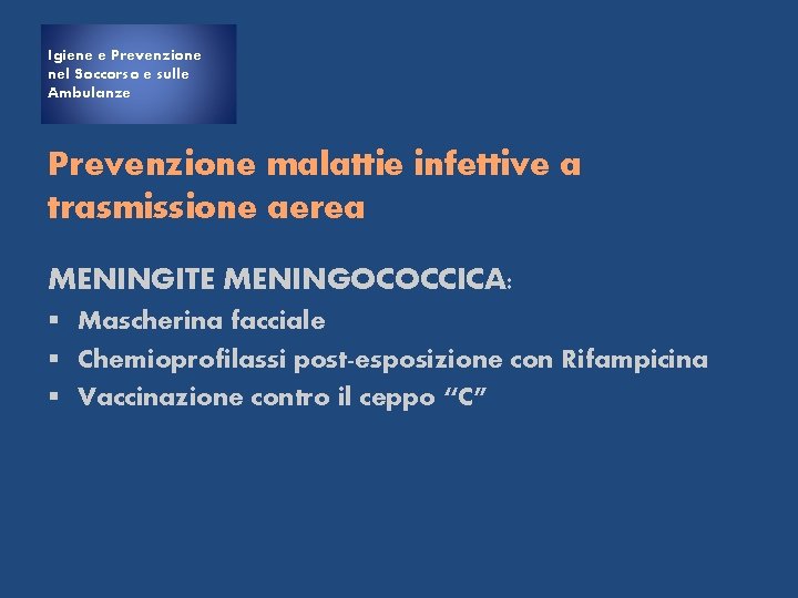 Igiene e Prevenzione nel Soccorso e sulle Ambulanze Prevenzione malattie infettive a trasmissione aerea