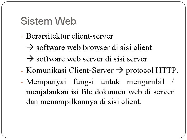 Sistem Web - Berarsitektur client-server software web browser di sisi client software web server