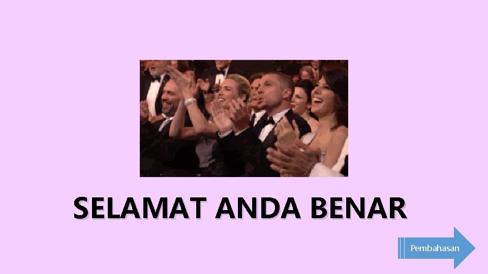 SELAMAT ANDA BENAR Pembahasan 