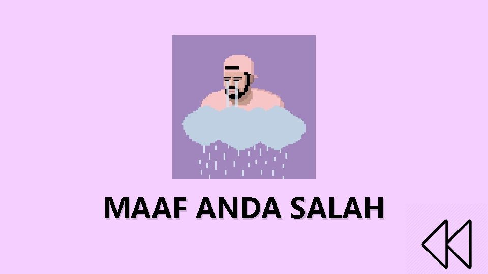 MAAF ANDA SALAH 