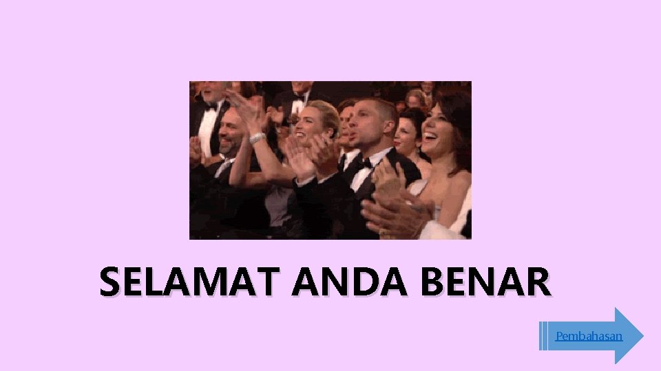 SELAMAT ANDA BENAR Pembahasan 