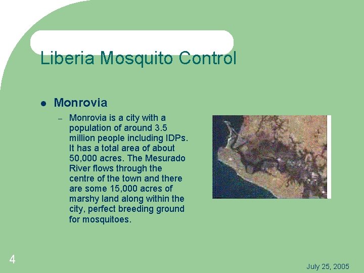 Liberia Mosquito Control Monrovia – 4 Monrovia is a city with a population of