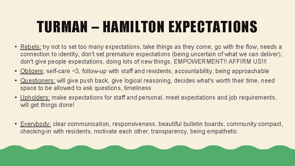 TURMAN – HAMILTON EXPECTATIONS • Rebels: try not to set too many expectations, take