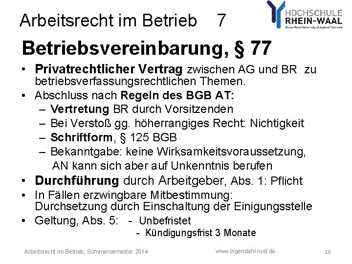 Arbeitsrecht im Betrieb 7 Betriebsvereinbarung, § 77 • Privatrechtlicher Vertrag zwischen AG und BR Arbeitsrecht im Betrieb 7 Betriebsvereinbarung, § 77 • Privatrechtlicher Vertrag zwischen AG und BR