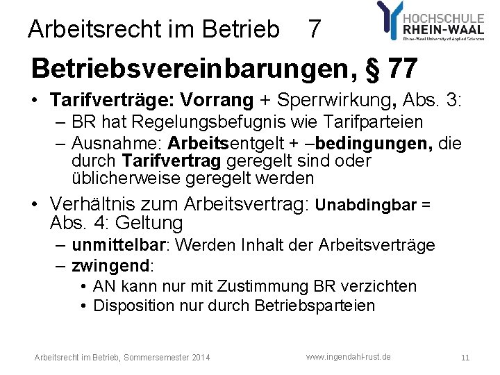 Arbeitsrecht im Betrieb 7 Betriebsvereinbarungen, § 77 • Tarifverträge: Vorrang + Sperrwirkung, Abs. 3: Arbeitsrecht im Betrieb 7 Betriebsvereinbarungen, § 77 • Tarifverträge: Vorrang + Sperrwirkung, Abs. 3: