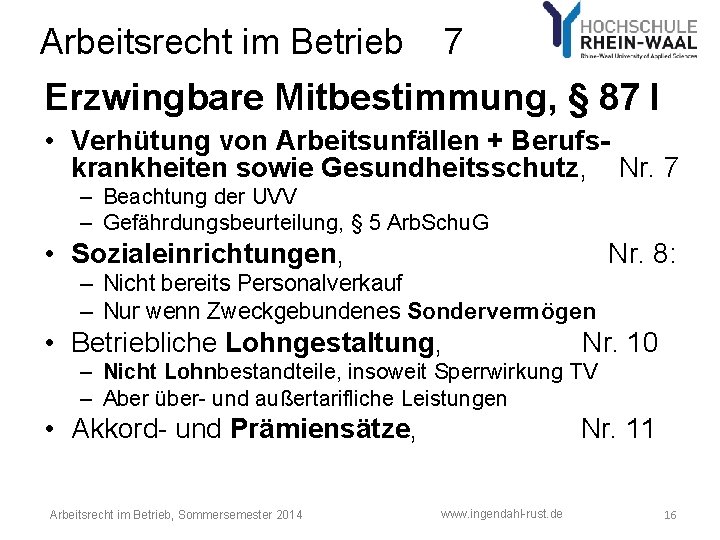 Arbeitsrecht im Betrieb 7 Erzwingbare Mitbestimmung, § 87 I • Verhütung von Arbeitsunfällen + Arbeitsrecht im Betrieb 7 Erzwingbare Mitbestimmung, § 87 I • Verhütung von Arbeitsunfällen +