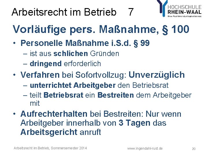 Arbeitsrecht im Betrieb 7 Vorläufige pers. Maßnahme, § 100 • Personelle Maßnahme i. S. Arbeitsrecht im Betrieb 7 Vorläufige pers. Maßnahme, § 100 • Personelle Maßnahme i. S.