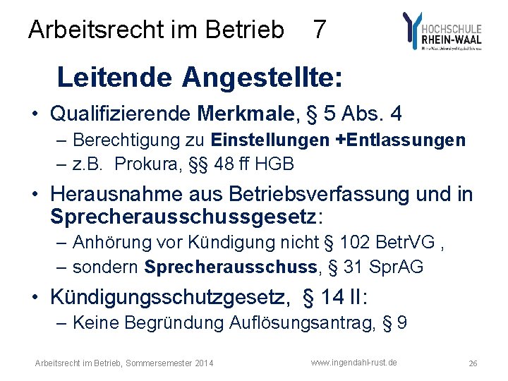 Arbeitsrecht im Betrieb 7 Leitende Angestellte: • Qualifizierende Merkmale, § 5 Abs. 4 – Arbeitsrecht im Betrieb 7 Leitende Angestellte: • Qualifizierende Merkmale, § 5 Abs. 4 –