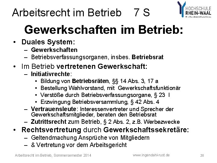 Arbeitsrecht im Betrieb 7 S Gewerkschaften im Betrieb: • Duales System: – Gewerkschaften – Arbeitsrecht im Betrieb 7 S Gewerkschaften im Betrieb: • Duales System: – Gewerkschaften –