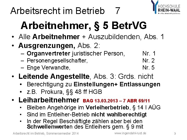 Arbeitsrecht im Betrieb 7 Arbeitnehmer, § 5 Betr. VG • Alle Arbeitnehmer + Auszubildenden, Arbeitsrecht im Betrieb 7 Arbeitnehmer, § 5 Betr. VG • Alle Arbeitnehmer + Auszubildenden,