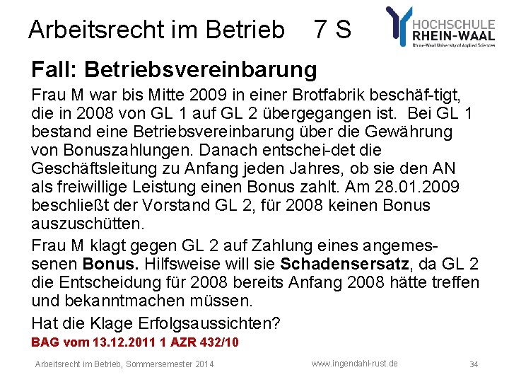 Arbeitsrecht im Betrieb 7 S Fall: Betriebsvereinbarung Frau M war bis Mitte 2009 in Arbeitsrecht im Betrieb 7 S Fall: Betriebsvereinbarung Frau M war bis Mitte 2009 in
