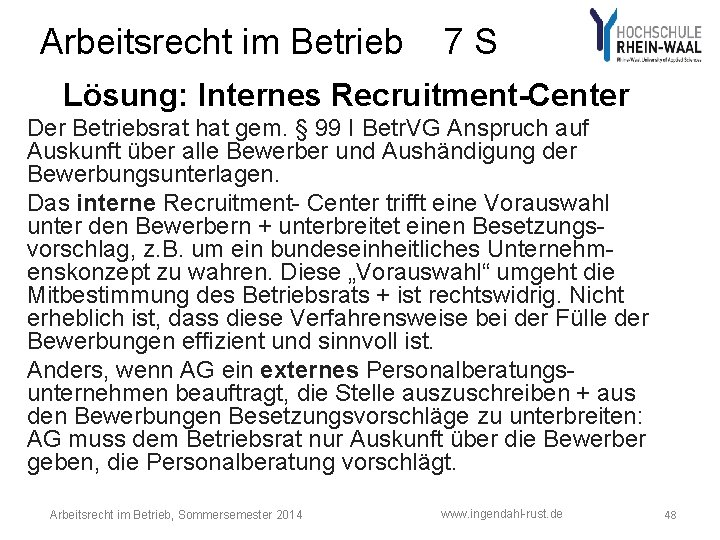 Arbeitsrecht im Betrieb 7 S Lösung: Internes Recruitment-Center Der Betriebsrat hat gem. § 99 Arbeitsrecht im Betrieb 7 S Lösung: Internes Recruitment-Center Der Betriebsrat hat gem. § 99