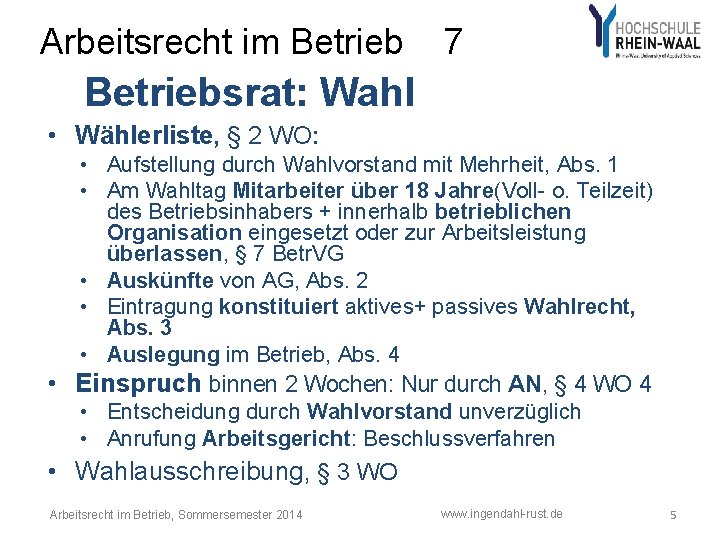 Arbeitsrecht im Betrieb 7 Betriebsrat: Wahl • Wählerliste, § 2 WO: • Aufstellung durch Arbeitsrecht im Betrieb 7 Betriebsrat: Wahl • Wählerliste, § 2 WO: • Aufstellung durch