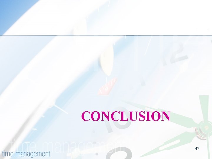 CONCLUSION 47 