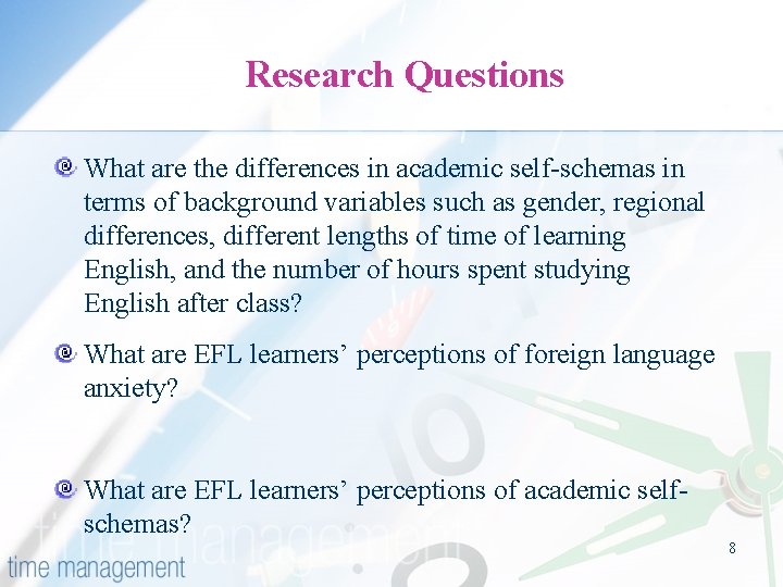 Research Questions What are the differences in academic self-schemas in terms of background variables