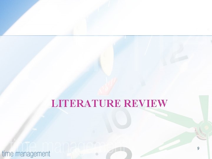 LITERATURE REVIEW 9 