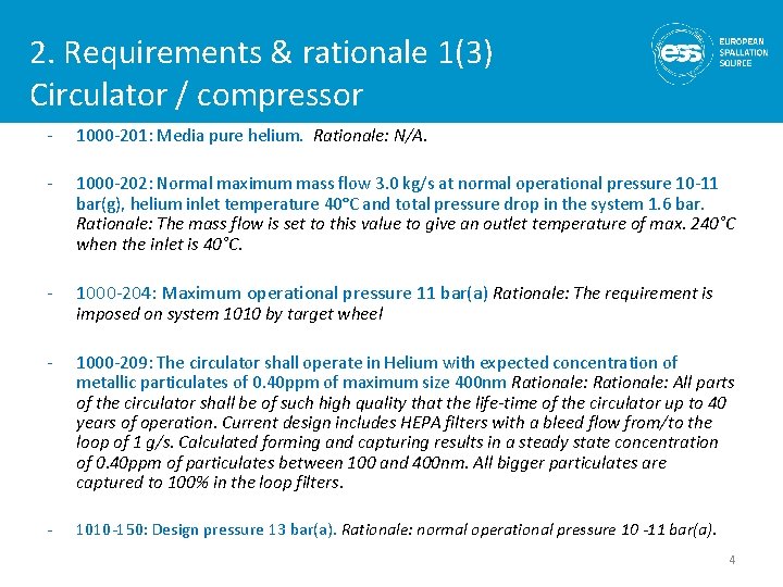 2. Requirements & rationale 1(3) Circulator / compressor - 1000 -201: Media pure helium.