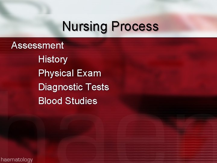 Nursing Process Assessment History Physical Exam Diagnostic Tests Blood Studies 
