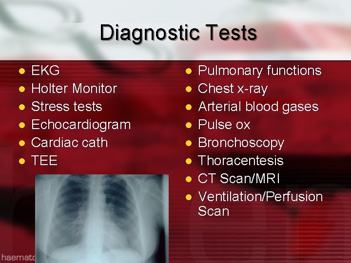 Diagnostic Tests l l l EKG Holter Monitor Stress tests Echocardiogram Cardiac cath TEE