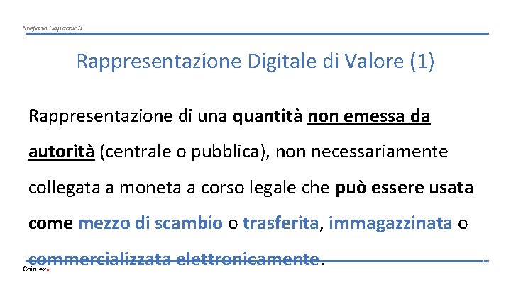 Stefano Capaccioli Rappresentazione Digitale di Valore (1) Rappresentazione di una quantità non emessa da