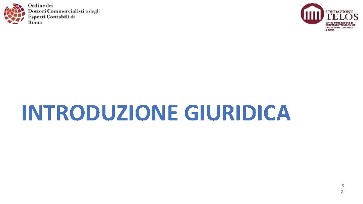 INTRODUZIONE GIURIDICA 3 8 