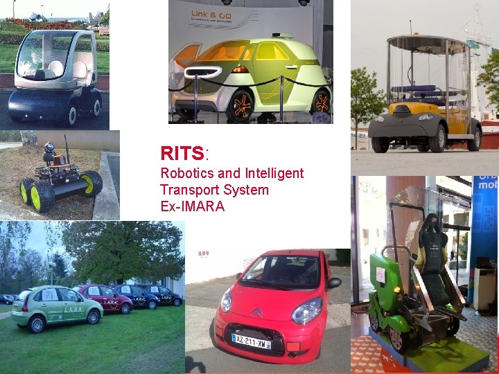 RITS: Robotics and Intelligent Transport System Ex-IMARA Pierre Merdrignac - RITS 2014/05/20 