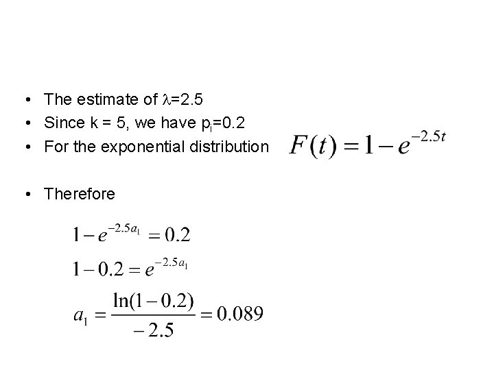 • The estimate of l=2. 5 • Since k = 5, we have