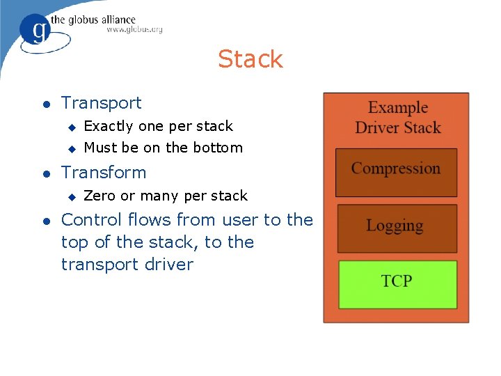 Stack l l Transport u Exactly one per stack u Must be on the
