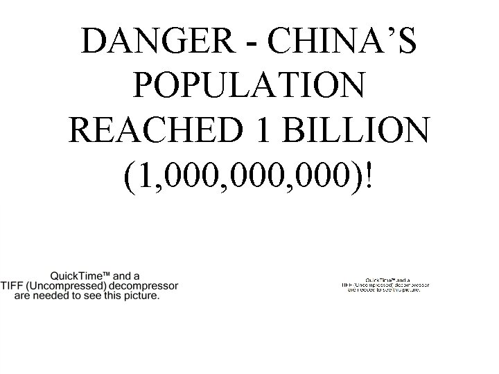 DANGER - CHINA’S POPULATION REACHED 1 BILLION (1, 000, 000)! 