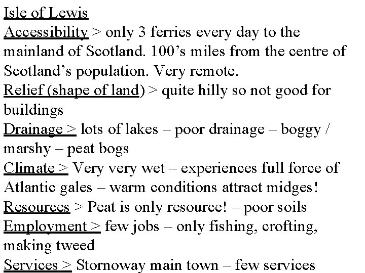 Isle of Lewis Accessibility > only 3 ferries every day to the mainland of