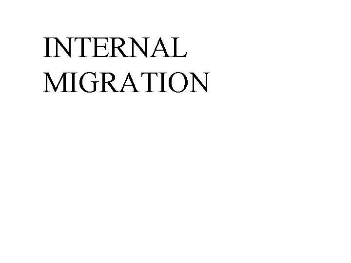 INTERNAL MIGRATION 
