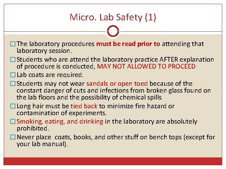 Micro. Lab Safety (1) � The laboratory procedures must be read prior to attending