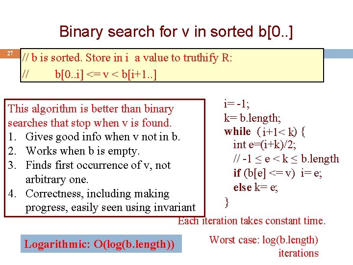 Binary search for v in sorted b[0. . ] 27 // b is sorted.