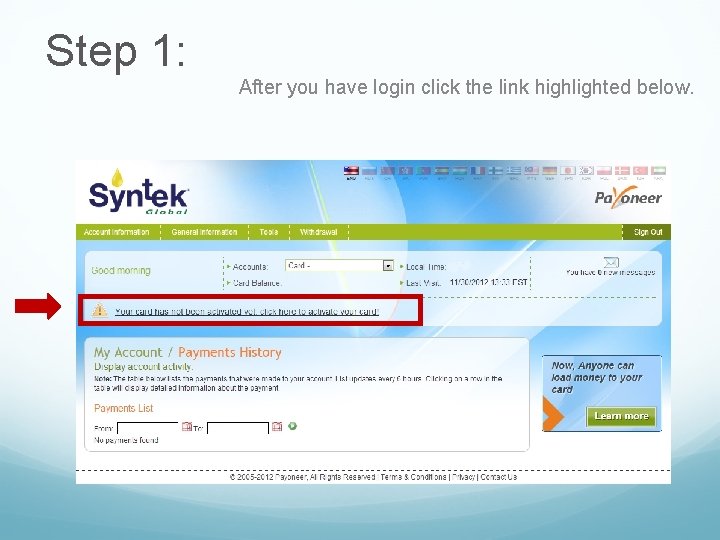 Step 1: After you have login click the link highlighted below. 
