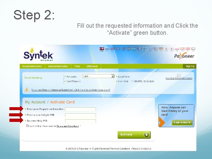 Step 2: Fill out the requested information and Click the “Activate” green button. 