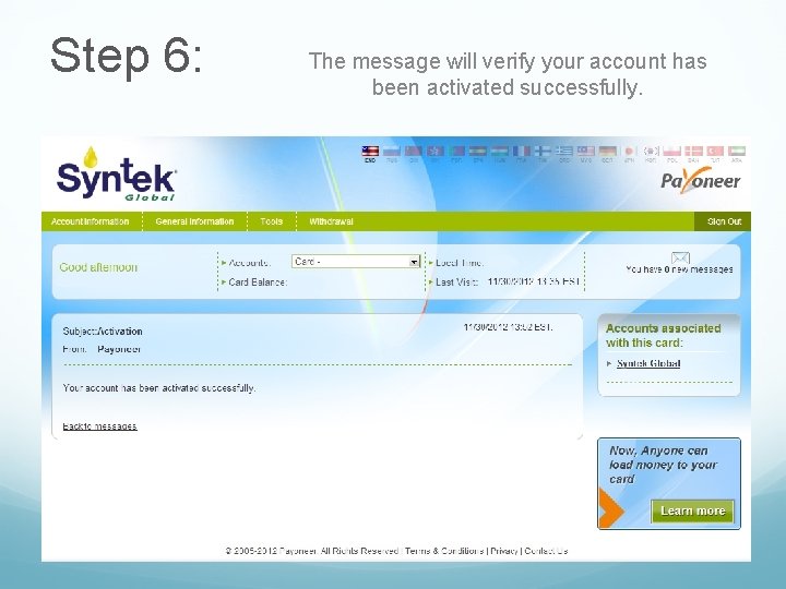 Step 6: The message will verify your account has been activated successfully. 