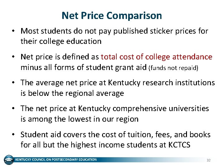 Net Price Comparison • Most students do not pay published sticker prices for their