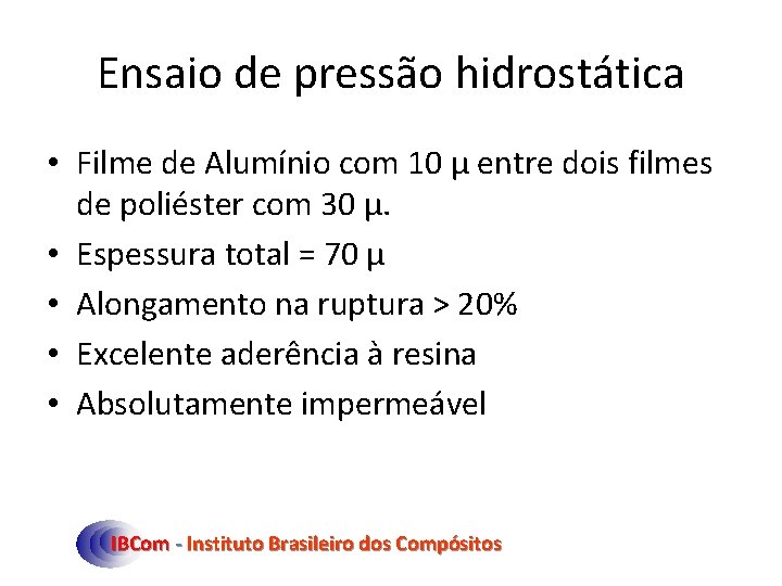 Ensaio de pressão hidrostática • Filme de Alumínio com 10 µ entre dois filmes