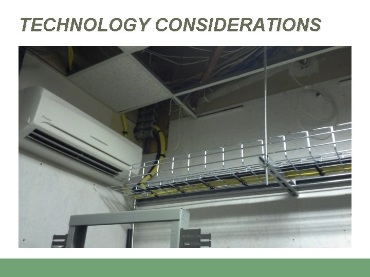 TECHNOLOGY CONSIDERATIONS 
