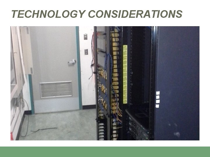 TECHNOLOGY CONSIDERATIONS 