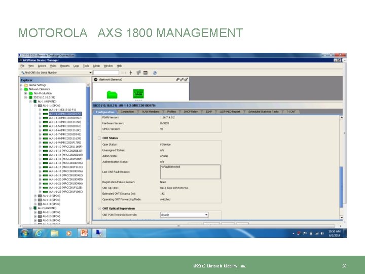 MOTOROLA AXS 1800 MANAGEMENT © 2012 Motorola Mobility, Inc. 23 
