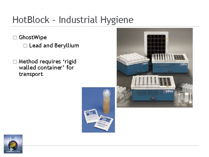 Hot. Block – Industrial Hygiene � Ghost. Wipe � Lead and Beryllium � Method