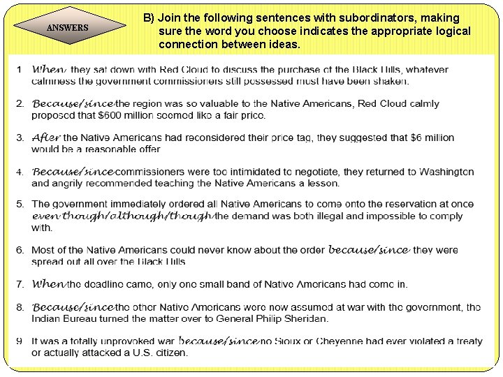 ANSWERS B) Join the following sentences with subordinators, making sure the word you choose