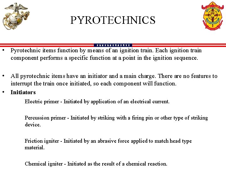 PYROTECHNICS • Pyrotechnic items function by means of an ignition train. Each ignition train
