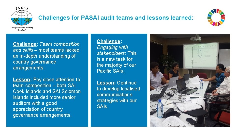 Challenges for PASAI audit teams and lessons learned: Challenge: Team composition and skills –