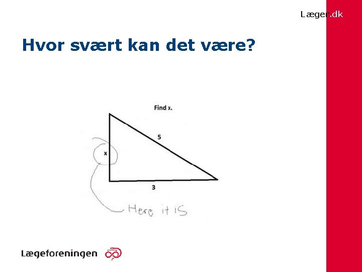 Læger. dk Hvor svært kan det være? 